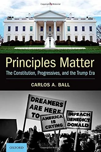 Principles Matter: The Constitution, Progressives, And The Trump Era
