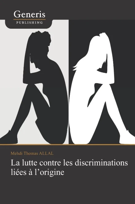 La Lutte Contre Les Discriminations Liées À LOrigine (French Edition)