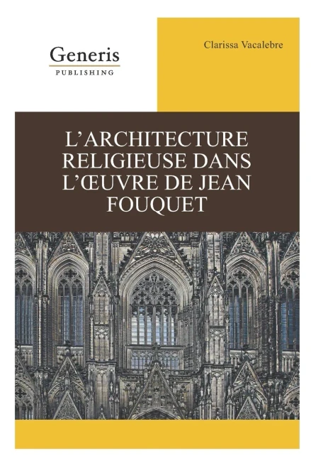LArchitecture Religieuse Dans Luvre De Jean Fouquet (French Edition)