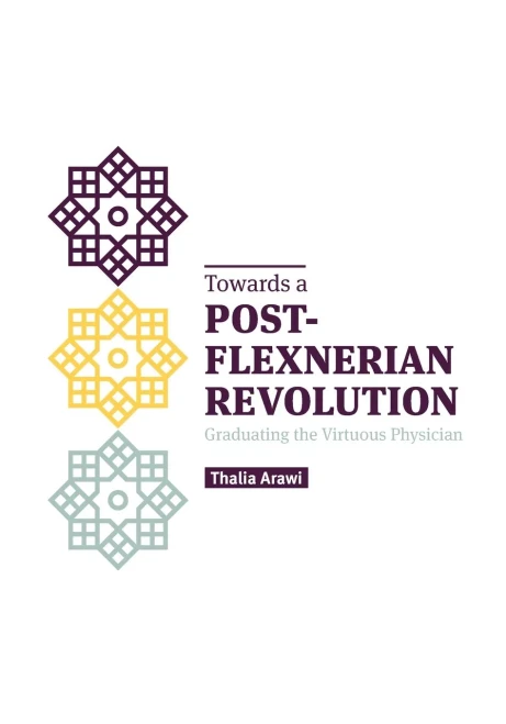 Towards A Post-Flexnerian Revolution: Graduating The Virtuous Physician
