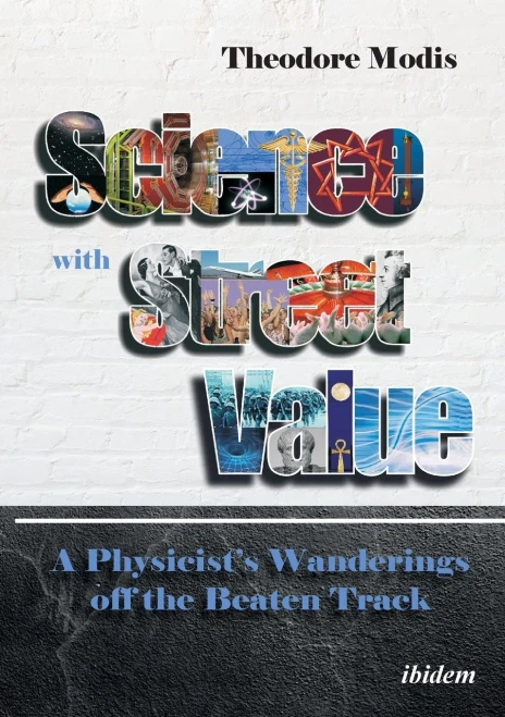 Science With Street Value: A Physicist'S Wanderings Off The Beaten Track