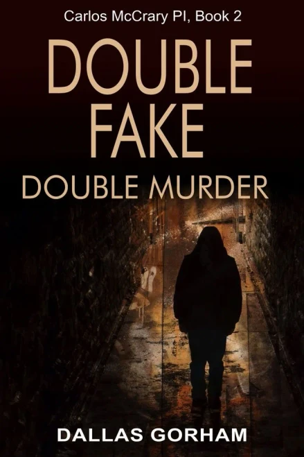 Double Fake, Double Murder: A Murder Mystery Thriller (Carlos Mccrary, Pi)