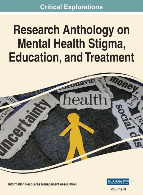 Research Anthology On Mental Health Stigma, Education, And Treatment, Vol 3