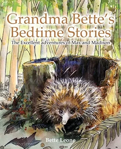 Grandma Bette'S Bedtime Stories: The Excellent Adventures Of Max And Madison