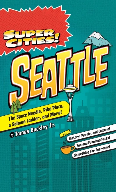 Super Cities!: Seattle - Hardcover