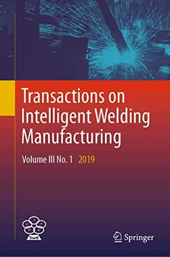 Transactions On Intelligent Welding Manufacturing: Volume Iii No. 1 2019 - Hardcover