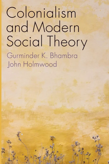 Colonialism And Modern Social Theory - Paperback