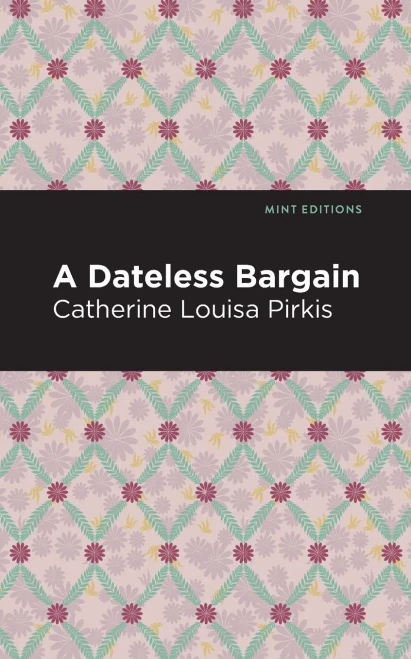 A Dateless Bargain (Mint Editions) - Paperback