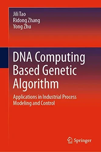 Dna Computing Based Genetic Algorithm: Applications In Industrial Process Modeling And Control - Hardcover