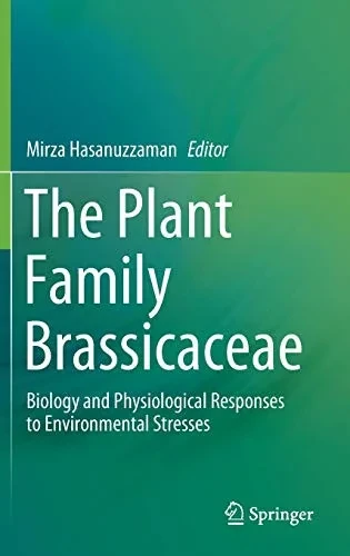 The Plant Family Brassicaceae: Biology And Physiological Responses To Environmental Stresses - Hardcover