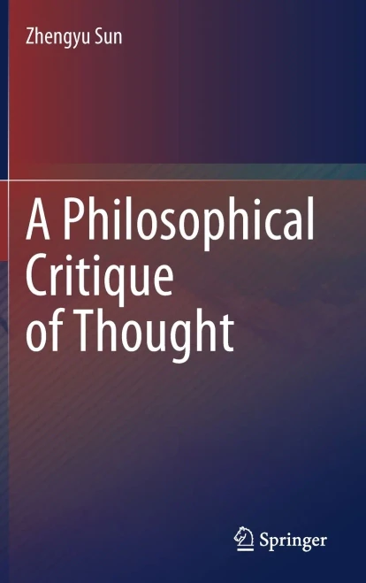 A Philosophical Critique Of Thought - Hardcover