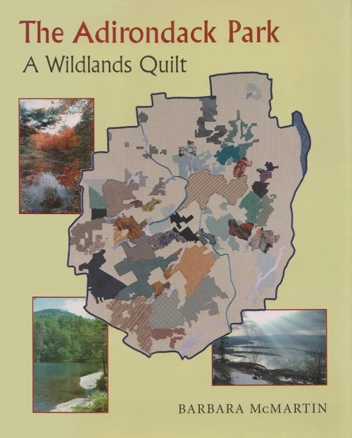 The Adirondack Park: A Wildlands Quilt (New York State Series)