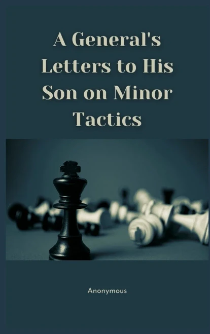 A General'S Letters To His Son On Minor Tactics - Hardcover