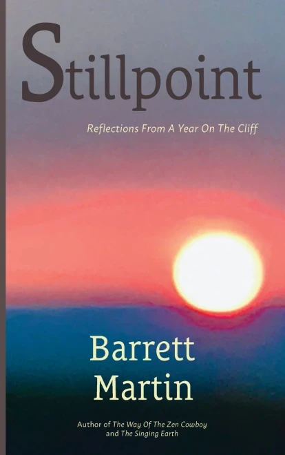 Stillpoint: Reflections From A Year On The Cliff - Hardcover
