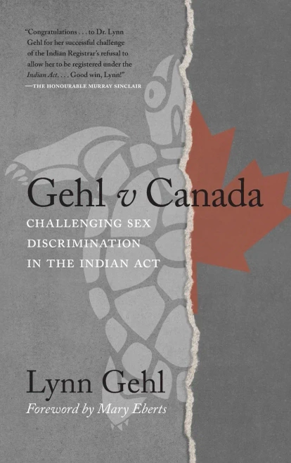 Gehl V Canada: Challenging Sex Discrimination In The Indian Act - Hardcover