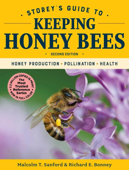 Storey's Guide to Keeping Honey Bees, 2nd Edition: Honey Production, Pollination, Health (Storey�s Guide to Raising)