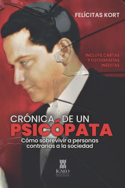 Crónica de un psicópata: Cómo sobrevivir a personas contrarias a la sociedad (Spanish Edition)