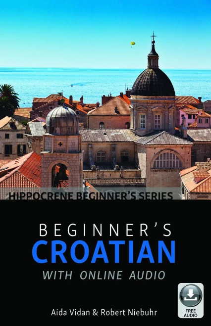 Beginner's Croatian with Online Audio (Hippocrene Beginner's)