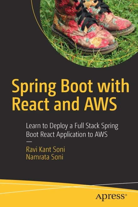 Spring Boot with React and AWS: Learn to Deploy a Full Stack Spring Boot React Application to AWS