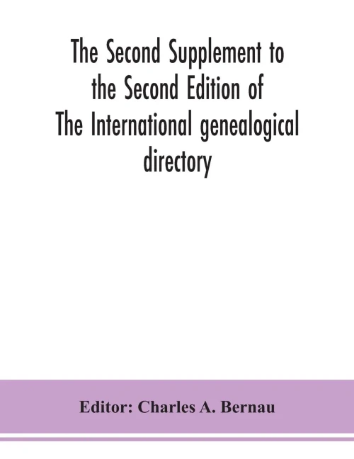 The Second Supplement to the Second Edition of The International genealogical directory - Paperback