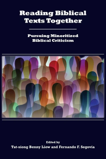 Reading Biblical Texts Together: Pursuing Minoritized Biblical Criticism (Semeia Studies) - Paperback