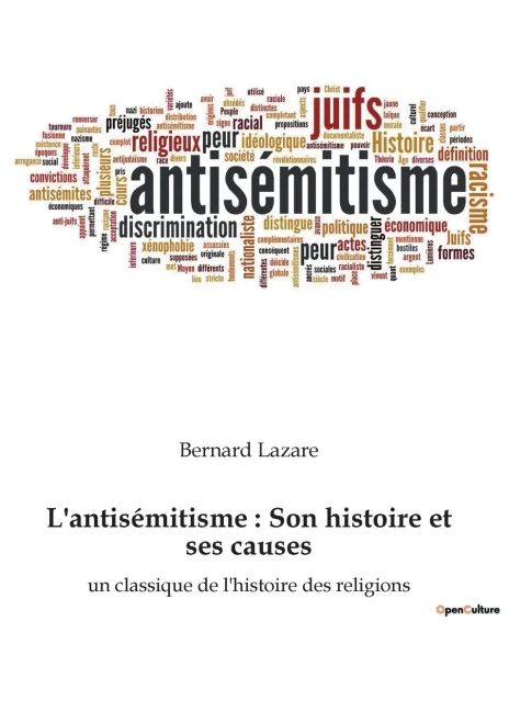 L'antisémitisme: Son histoire et ses causes: un classique de l'histoire des religions (French Edition)