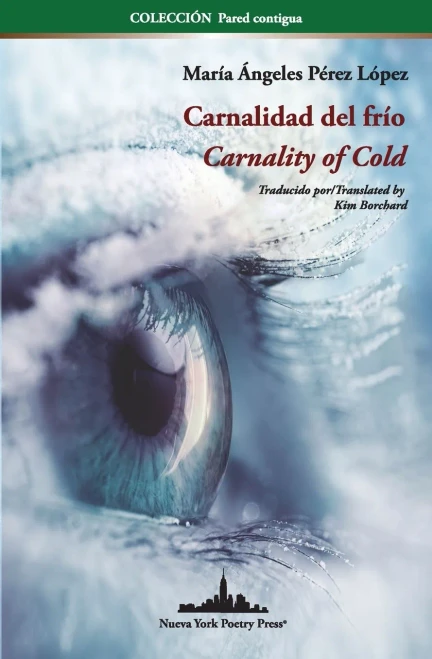 Carnalidad del frío: Carnality of Cold (Bilingual edition) (Colección Pared contigua) (Spanish Edition)