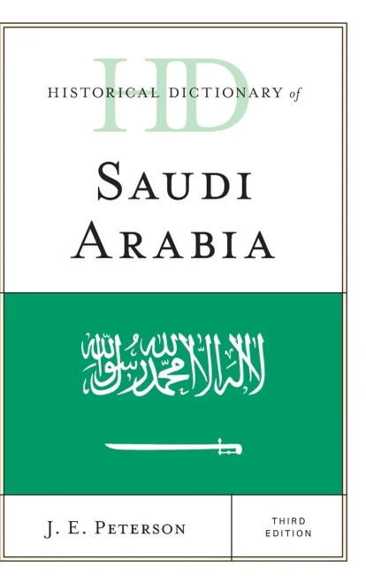 Historical Dictionary of Saudi Arabia (Historical Dictionaries of Asia, Oceania, and the Middle East)