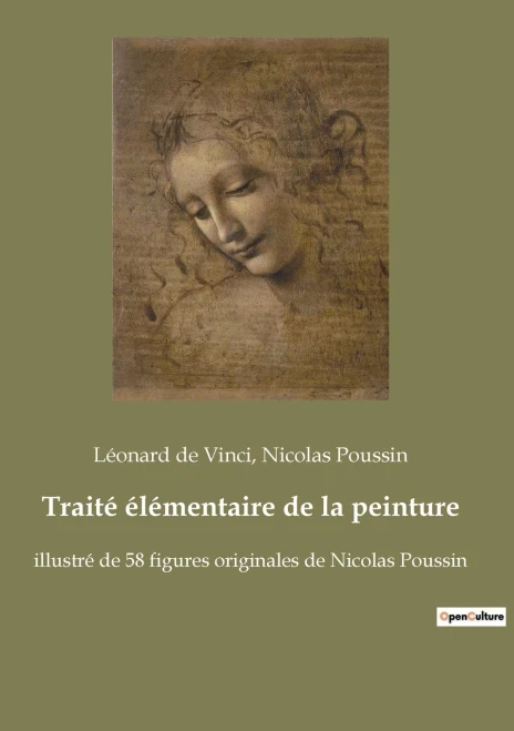 Traité élémentaire de la peinture: illustré de 58 figures originales de Nicolas Poussin (French Edition)