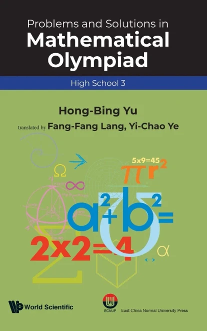 Problems and Solutions in Mathematical Olympiad: High School 3 (Mathematical Olympiad Series) - Hardcover