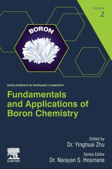 Fundamentals and Applications of Boron Chemistry (Volume 2) (Developments in Inorganic Chemistry, Volume 2)
