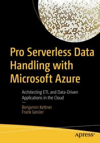 Pro Serverless Data Handling with Microsoft Azure: Architecting ETL and Data-Driven Applications in the Cloud