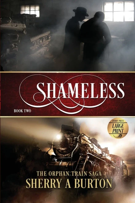 Shameless - Large Print: The Orphan Train Saga -Book two - Large print Edition (Orphan Train Saga - Large Print)