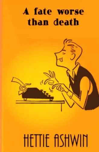 A Fate Worse than Death: A farcical, tragicomedy kerfuffle over a dead-ish author. (10 terrific laugh out loud series)