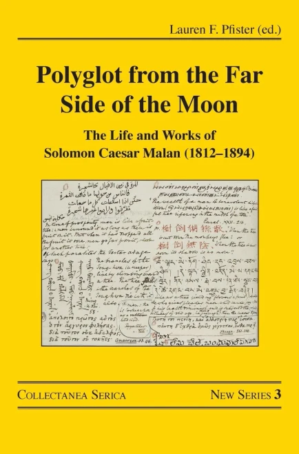 Polyglot from the Far Side of the Moon: The Life and Works of Solomon Caesar Malan (1812-1894) (Collectanea Serica. New)