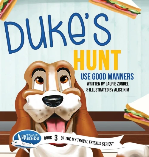 Duke's Hunt: Use Good Manners (My Travel Friends)
