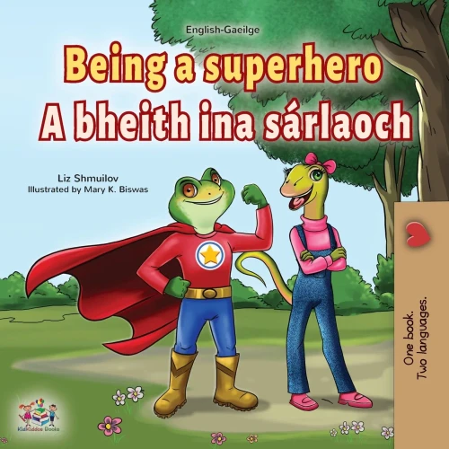 Being a Superhero (English Irish Bilingual Children's Book) (English Irish Bilingual Collection) (Irish Edition) - Paperback