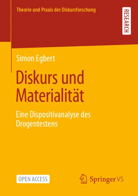 Diskurs und Materialität: Eine Dispositivanalyse des Drogentestens (Theorie und Praxis der Diskursforschung) (German Edition)