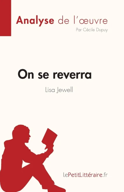 On se reverra de Lisa Jewell (Analyse de l'oeuvre): Résumé complet et analyse détaillée de l'oeuvre (Fiche de lecture) (French Edition)