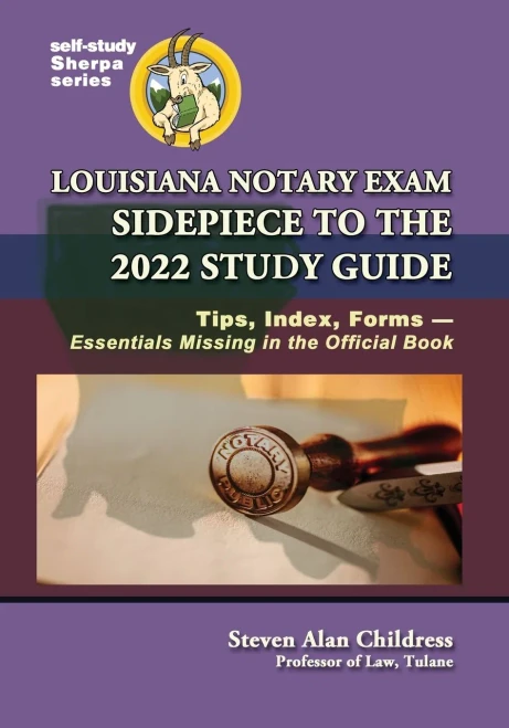 Louisiana Notary Exam Sidepiece to the 2022 Study Guide: Tips, Index, Forms-Essentials Missing in the Official Book (Self-Study Sherpa) - Paperback