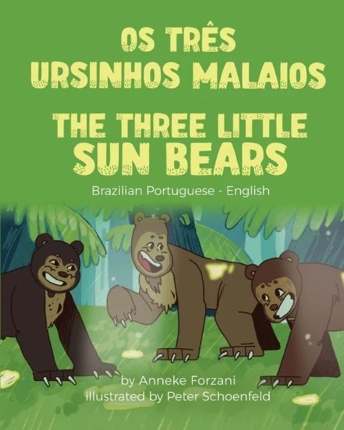 The Three Little Sun Bears (Brazilian Portuguese-English): Os Três Ursinhos Malaios (Language Lizard Bilingual World of Stories) (Portuguese Edition)