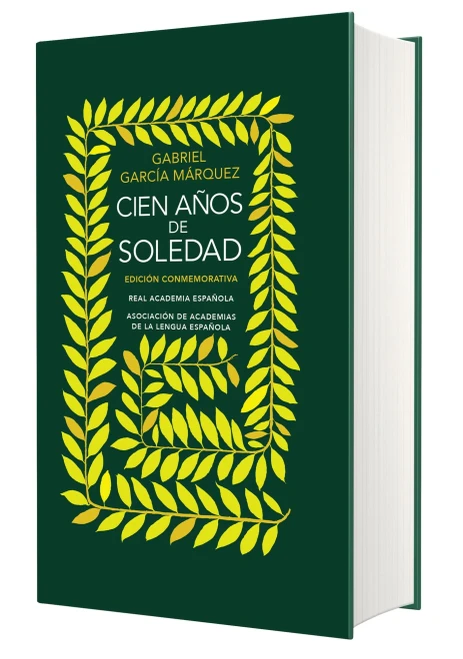 Cien años de soledad. Edición Conmemorativa de la RAE / One Hundred Years of Sol itude. Conmemorative Edition (EDICIÓN CONMEMORATIVA DE LA RAE Y LA ASALE) (Spanish Edition)