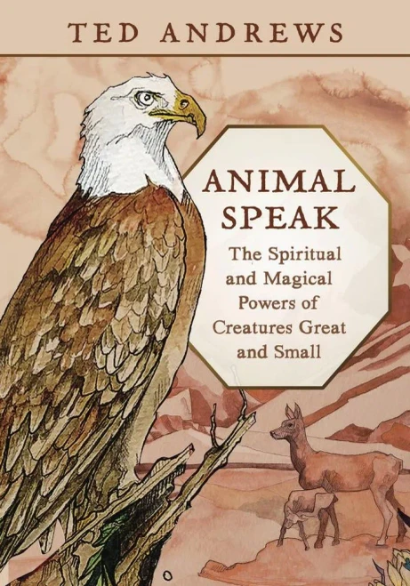 Animal-Speak: The Spiritual & Magical Powers of Creatures Great & Small