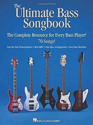 The Ultimate Bass Songbook: The Complete Resource for Every Bass Player!