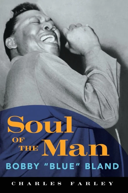 Soul of the Man: Bobby Blue Bland (American Made Music Series)