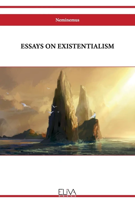 Essays on Existentialism