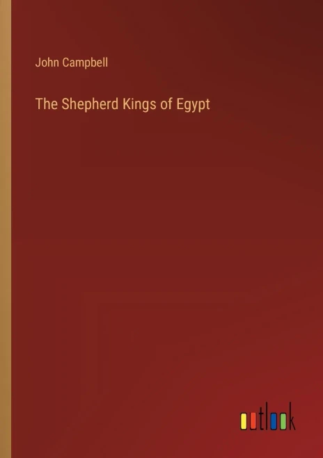 The Shepherd Kings of Egypt