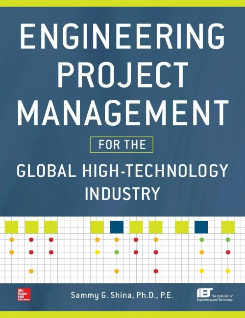 Engineering Project Management for the Global High Technology Industry