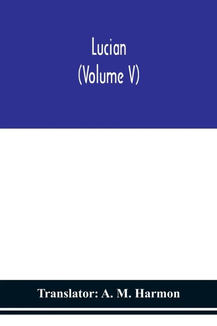Lucian (Volume V) - Paperback