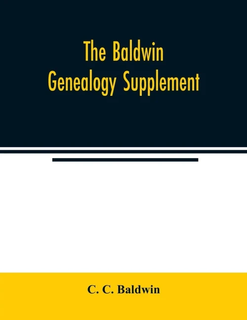 The Baldwin genealogy supplement